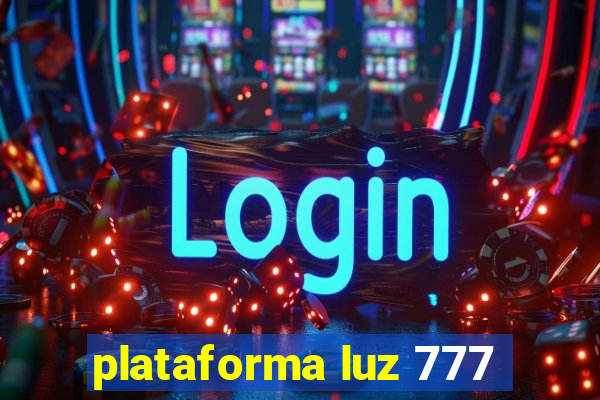 plataforma luz 777